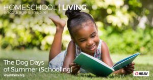 Dog Days of Summer Homeschool Living