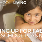 fall-planning-gearing-up-for-fall-homeschool-planning-homeschool-living