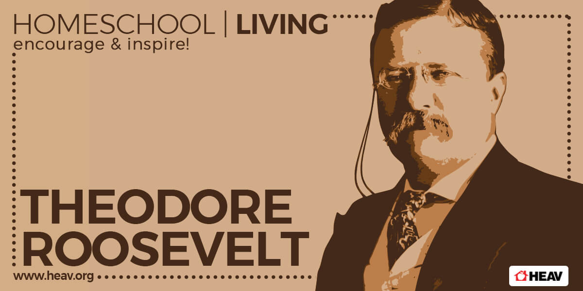 Theodore Roosevelt-homeschool living