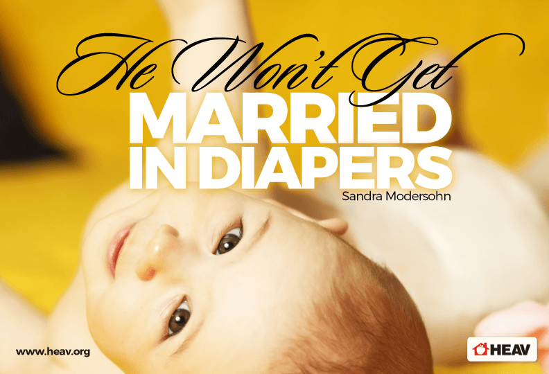 Worry-Free Parenting: He Won't Get Married Diapers