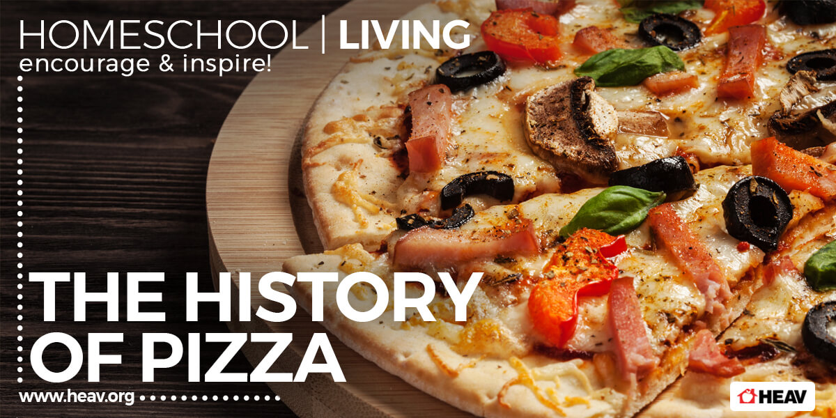 History of pizza-homeschool living