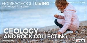 geology rock collecting homeschool living