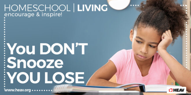 healthy-sleep-You-dont-snooze-you-lose-homeschool-living
