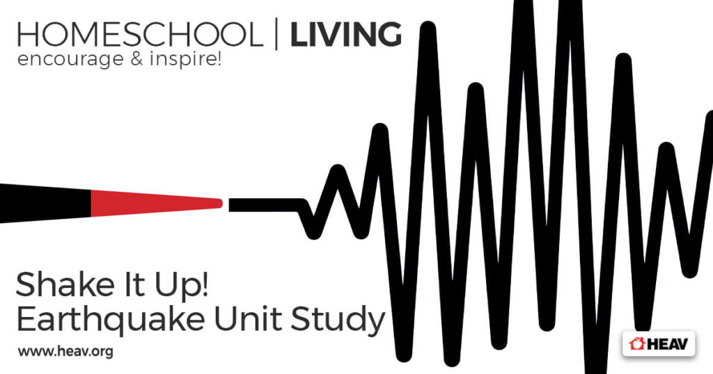 Shake It Up! Earthquake Unit Study | Home Educators Association Of Virginia