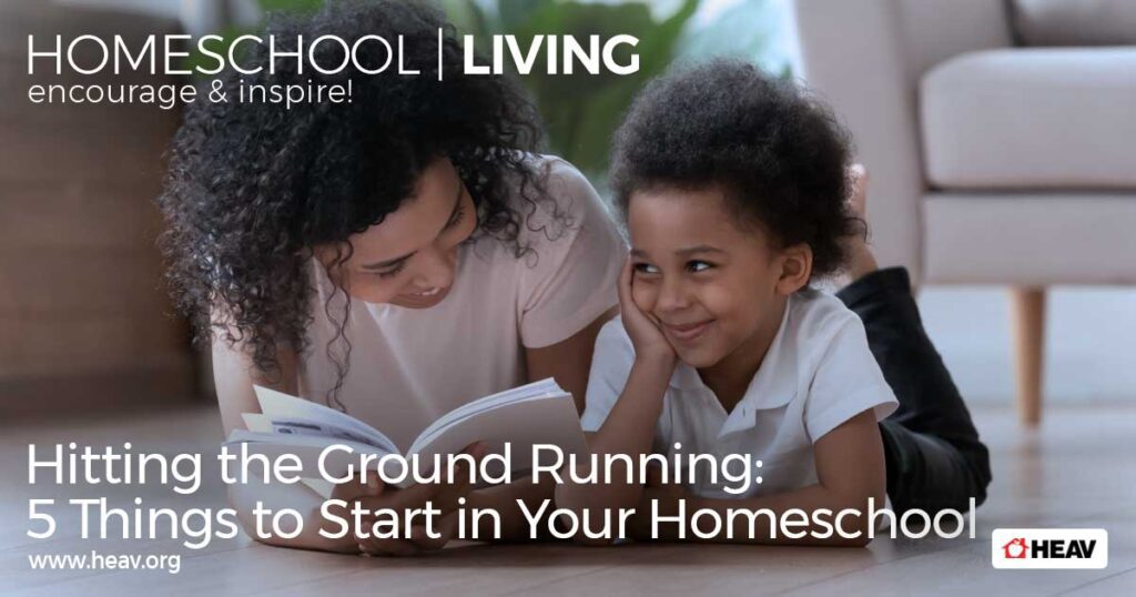 Hitting-the-Ground-running--5-Things-to-Start-In-Your-Homeschool-homeschool-living-email