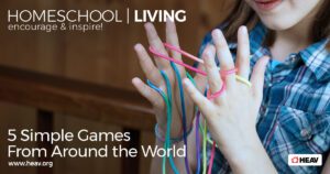 Gameschooling 5-Simple-Games-From-Around-the-World-homeschool-living-email