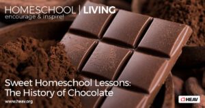 Chocolate Unit Study history homeschool living