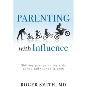 Parenting with Influence cover by Roger Smith, Md