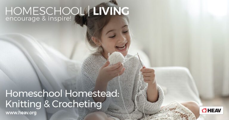 homeschool homesteading knitting and crocheting homeschool living