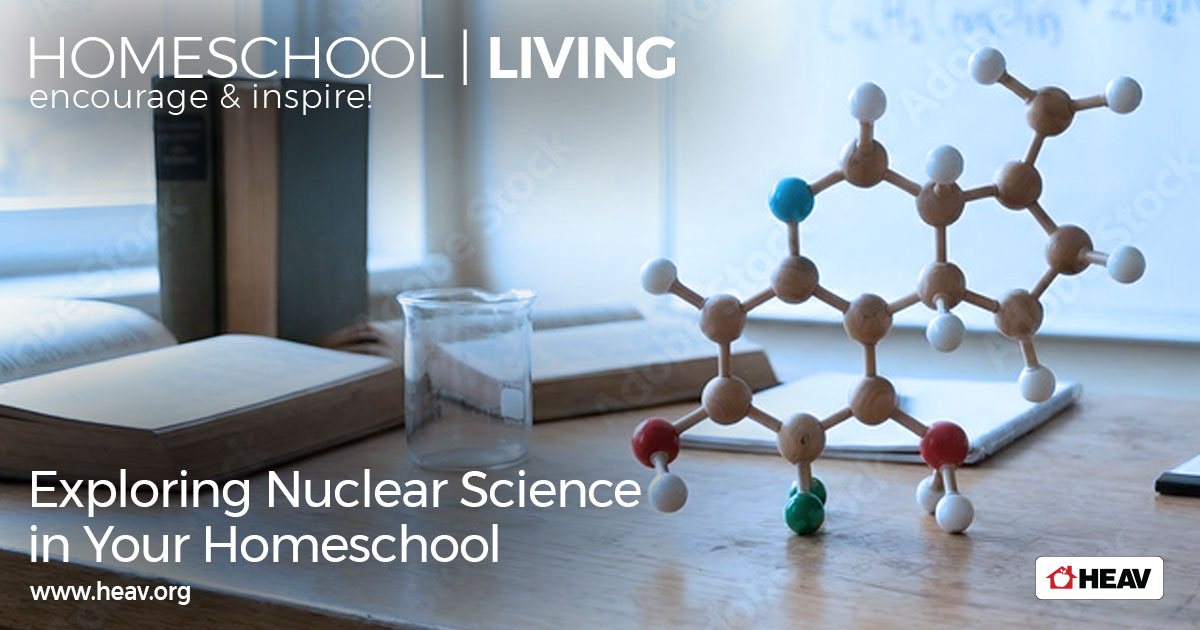 Nuclear Science - Atoms - Homeschool Living